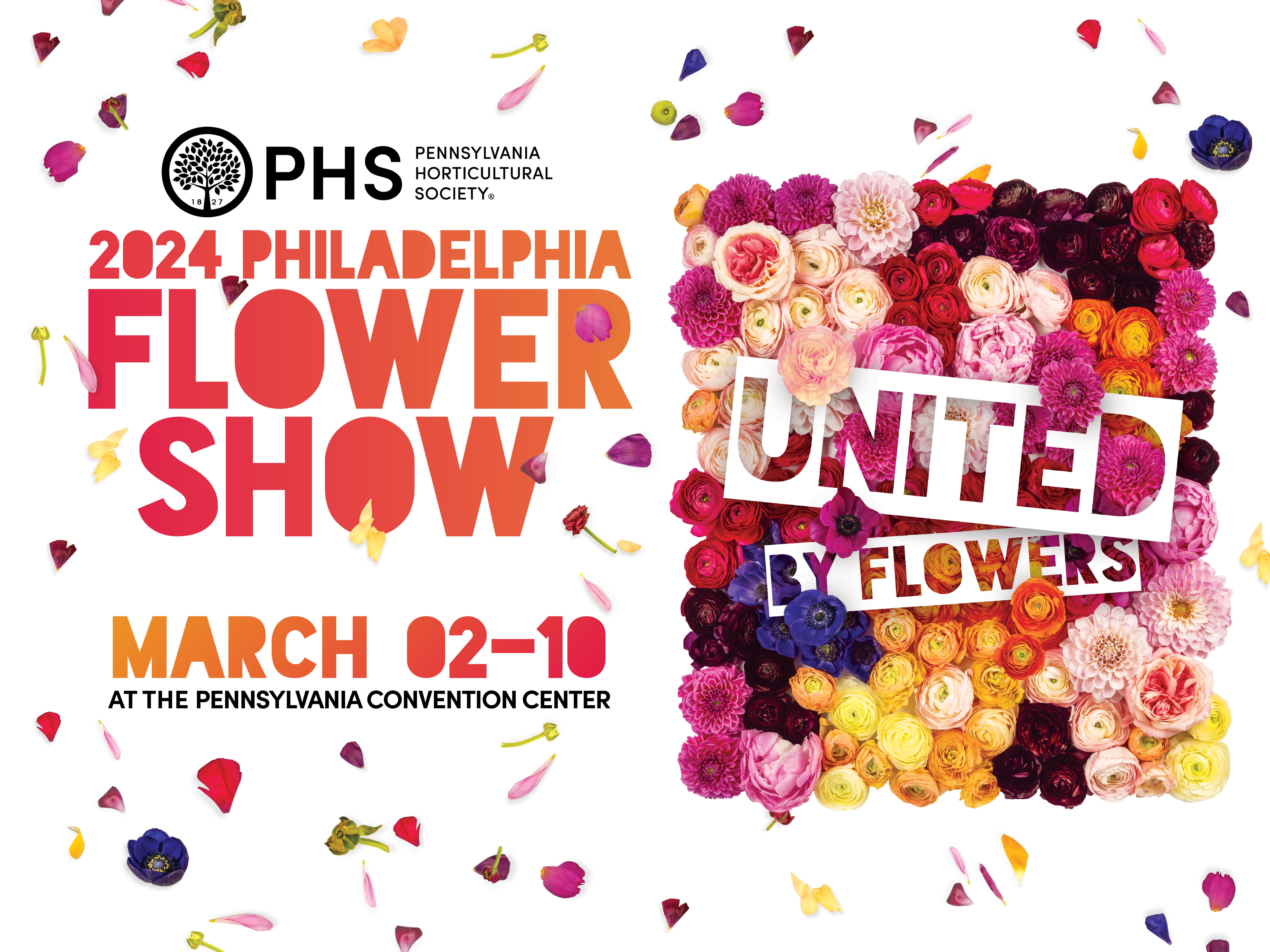Pennsylvania Horticultural Society 2024 Philadelphia Flower Show Promotion United by Flowers Promotion March 02-10